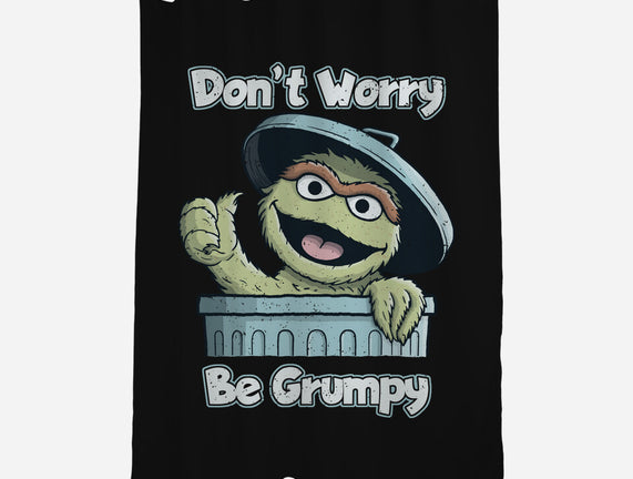 Don't Worry Be Grumpy