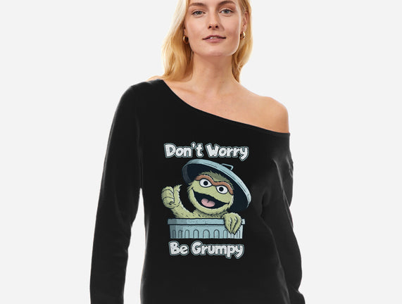 Don't Worry Be Grumpy