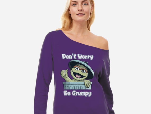 Don't Worry Be Grumpy