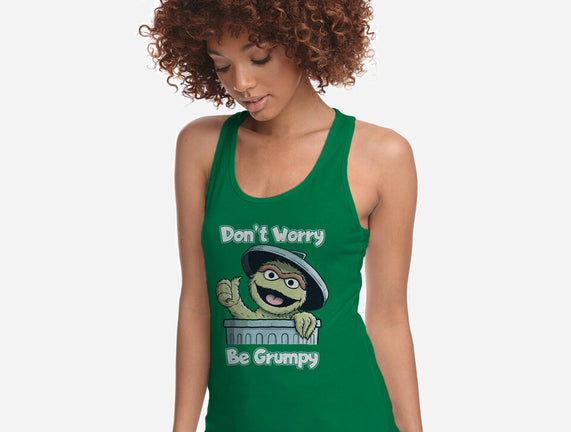 Don't Worry Be Grumpy