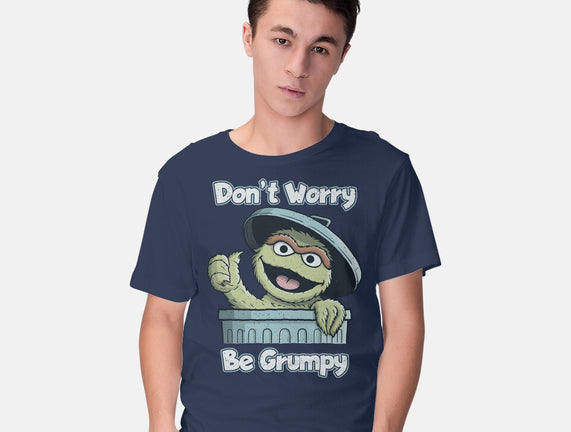 Don't Worry Be Grumpy