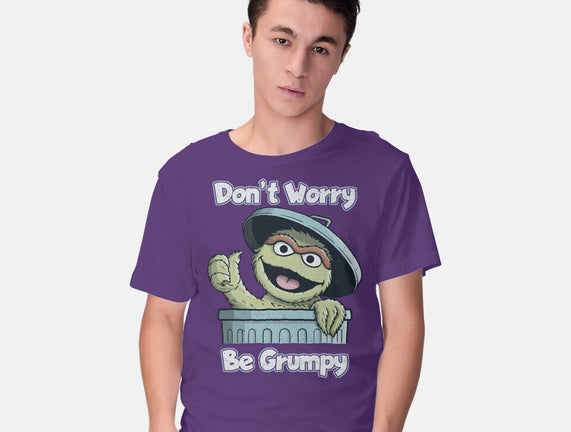 Don't Worry Be Grumpy