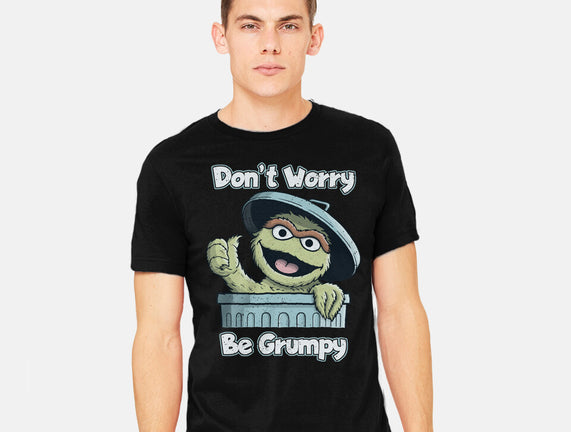 Don't Worry Be Grumpy