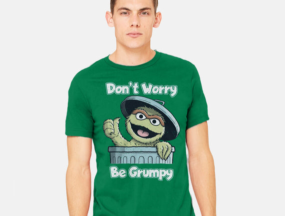Don't Worry Be Grumpy