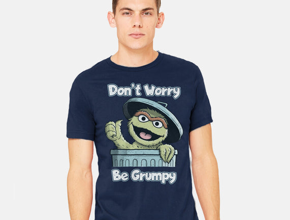 Don't Worry Be Grumpy