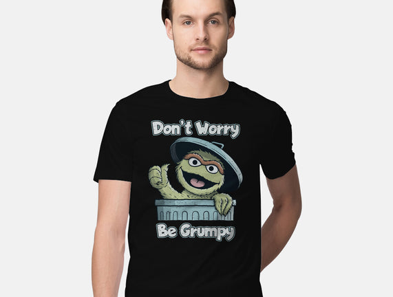 Don't Worry Be Grumpy