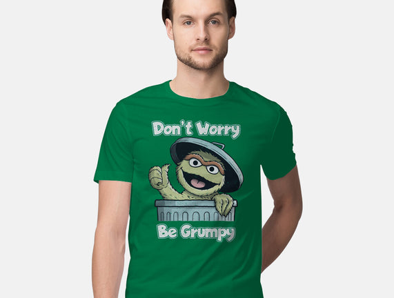 Don't Worry Be Grumpy