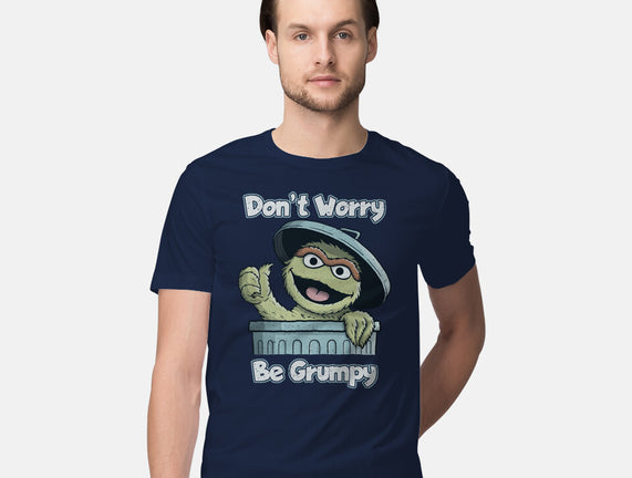 Don't Worry Be Grumpy