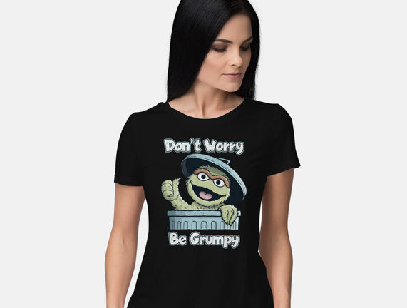 Don't Worry Be Grumpy