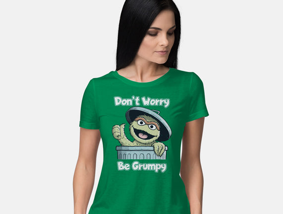 Don't Worry Be Grumpy