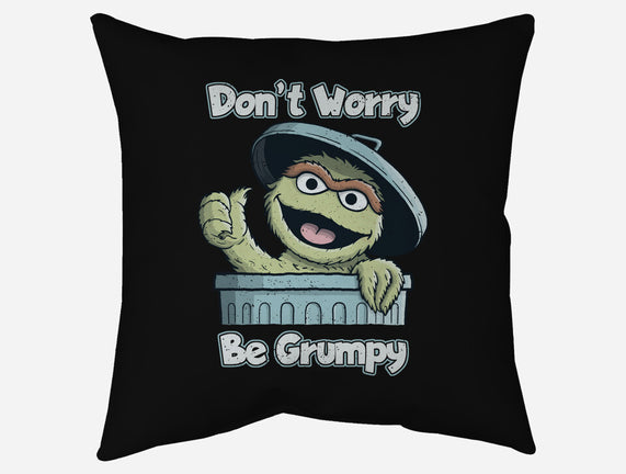 Don't Worry Be Grumpy