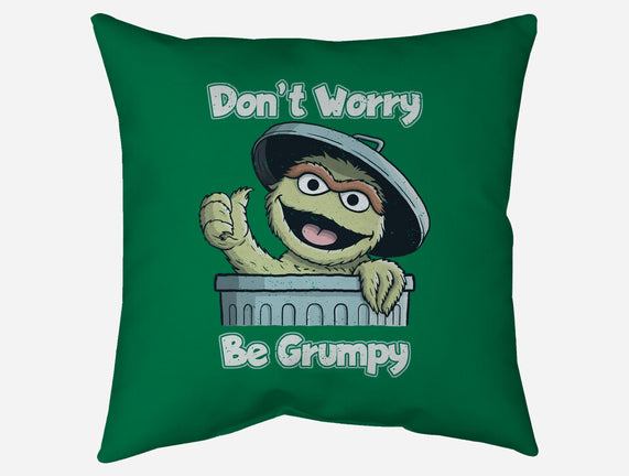 Don't Worry Be Grumpy