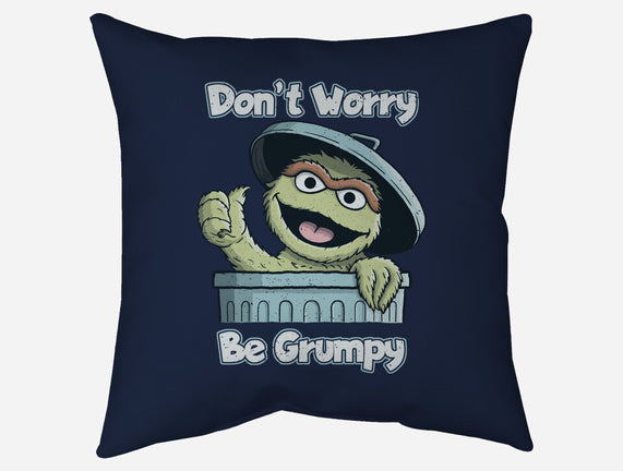 Don't Worry Be Grumpy