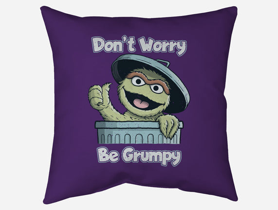 Don't Worry Be Grumpy