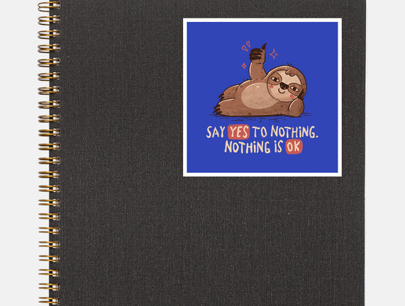 Say Yes To Nothing