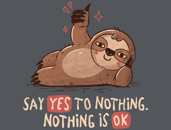 Say Yes To Nothing