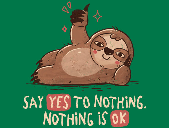 Say Yes To Nothing