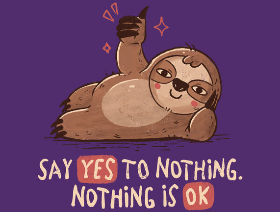 Say Yes To Nothing