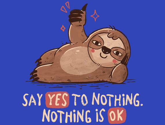 Say Yes To Nothing