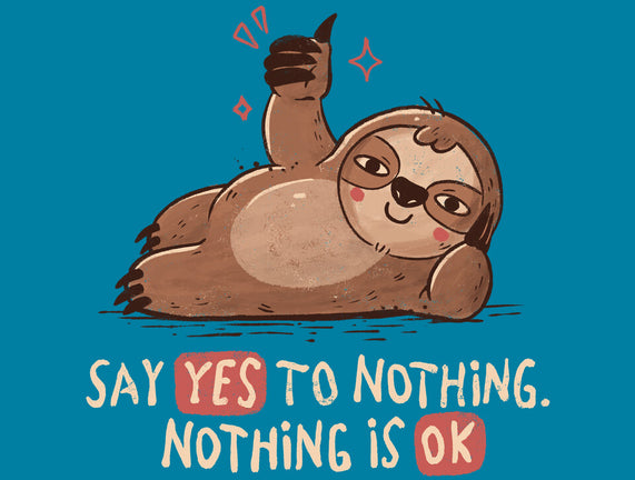 Say Yes To Nothing
