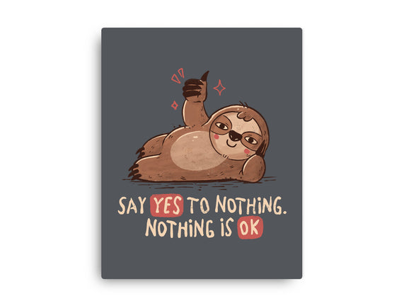 Say Yes To Nothing
