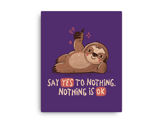 Say Yes To Nothing