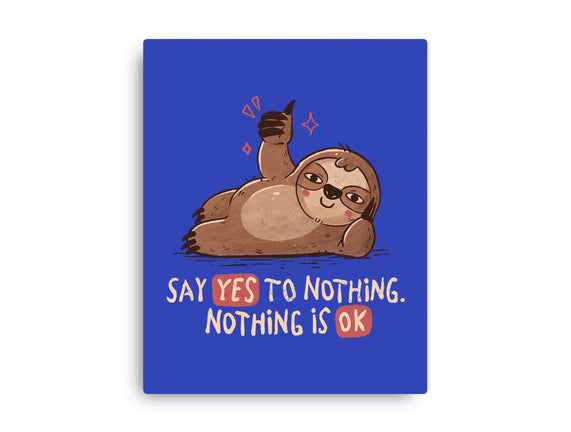 Say Yes To Nothing