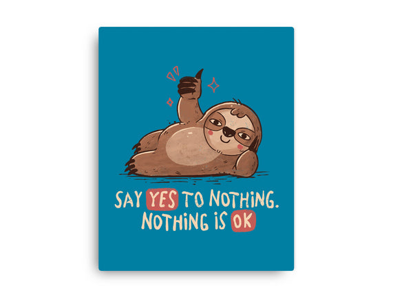 Say Yes To Nothing