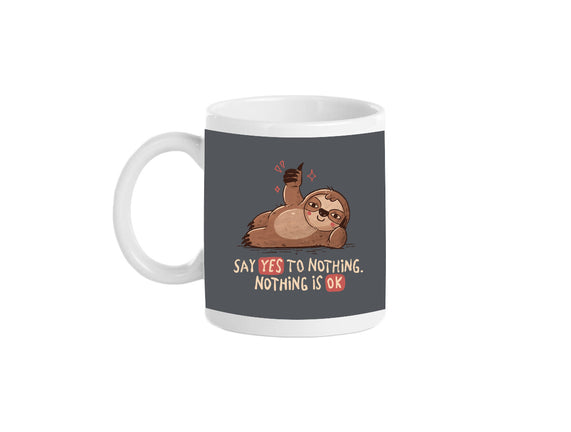 Say Yes To Nothing