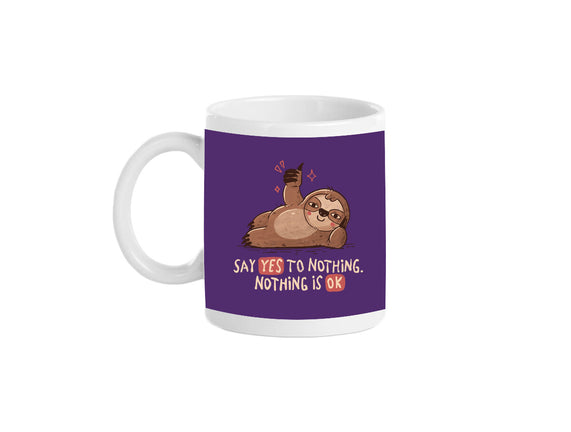 Say Yes To Nothing