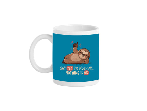 Say Yes To Nothing