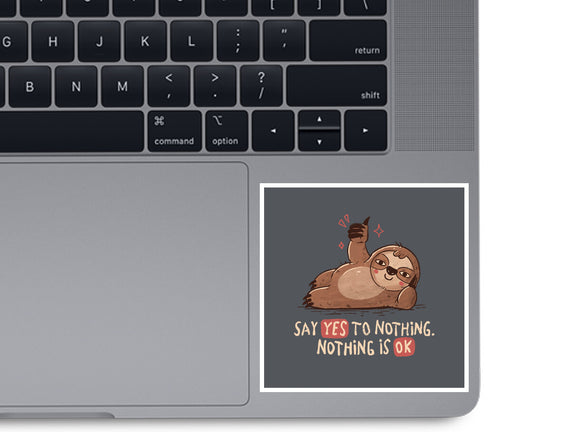 Say Yes To Nothing