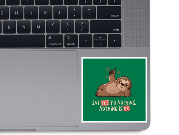 Say Yes To Nothing