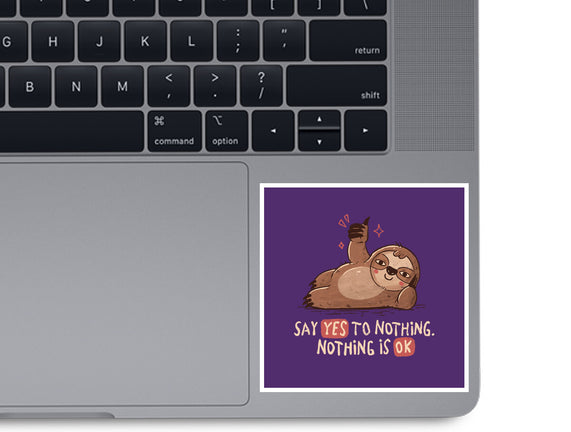 Say Yes To Nothing