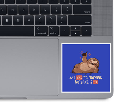 Say Yes To Nothing