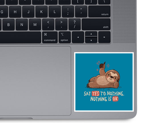 Say Yes To Nothing