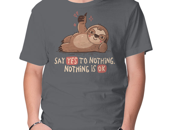 Say Yes To Nothing