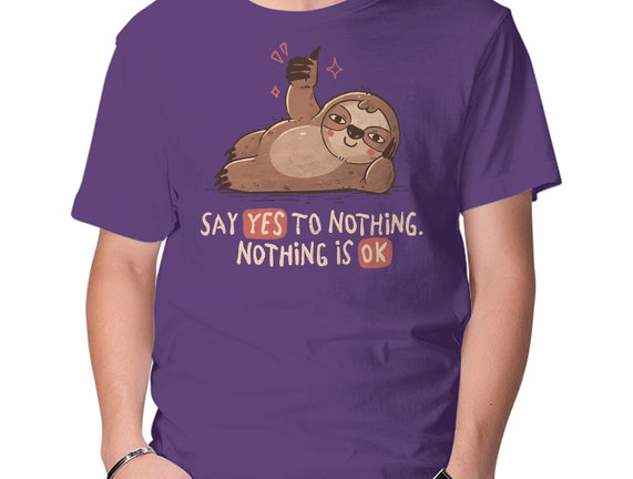 Say Yes To Nothing