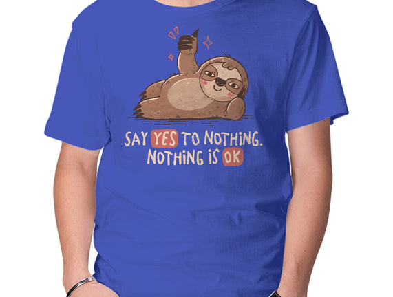 Say Yes To Nothing