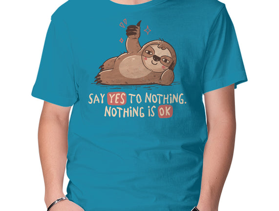 Say Yes To Nothing