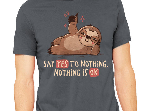 Say Yes To Nothing