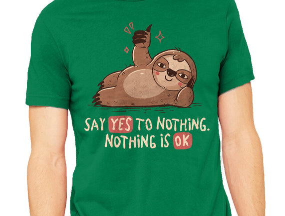 Say Yes To Nothing