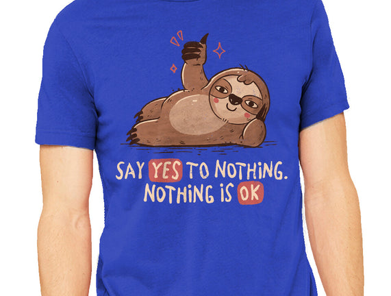 Say Yes To Nothing
