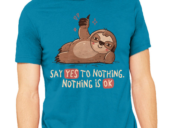 Say Yes To Nothing