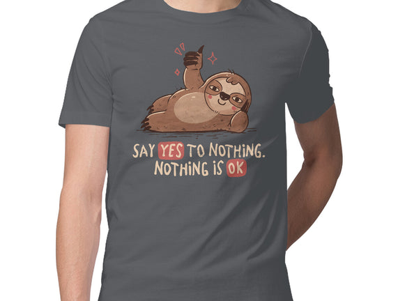 Say Yes To Nothing