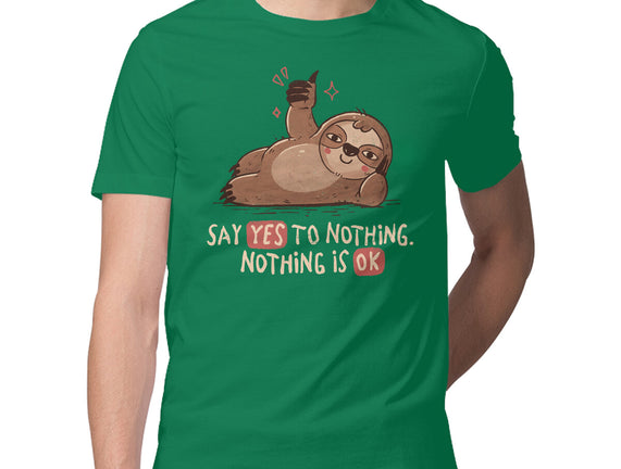 Say Yes To Nothing