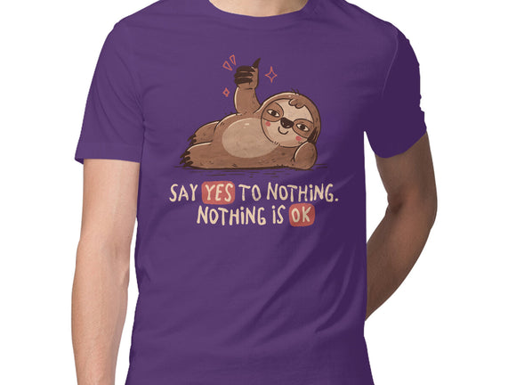 Say Yes To Nothing