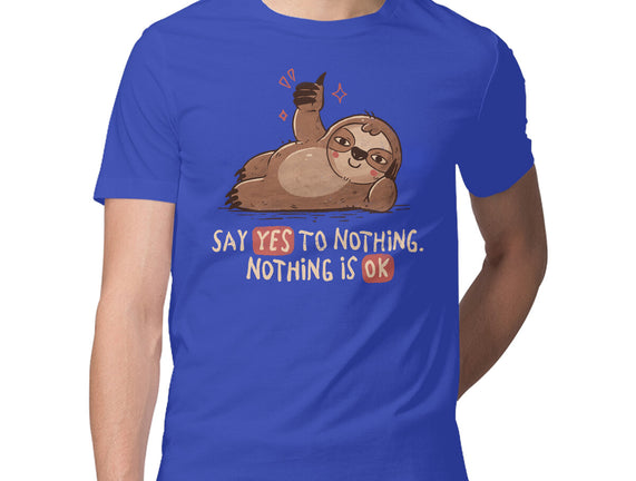 Say Yes To Nothing