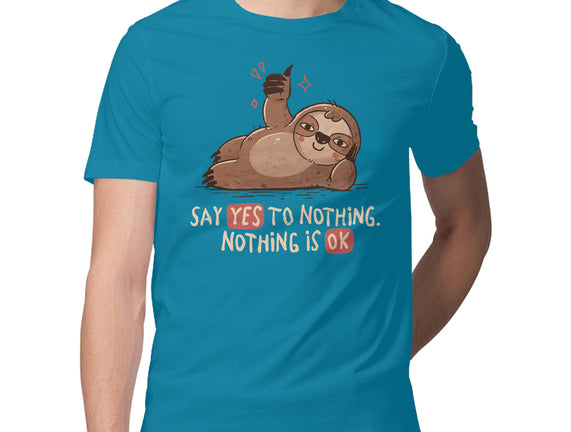 Say Yes To Nothing