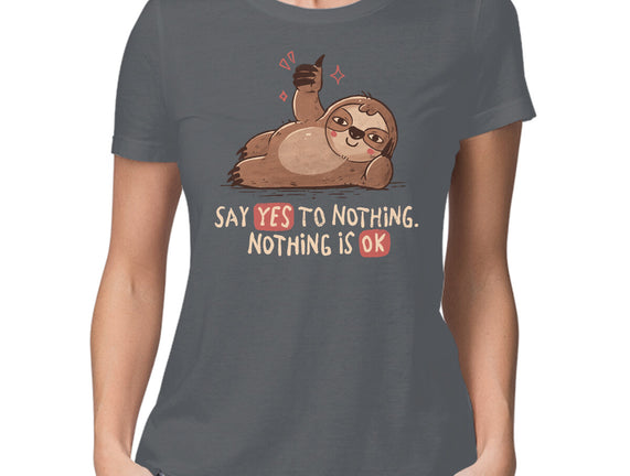 Say Yes To Nothing